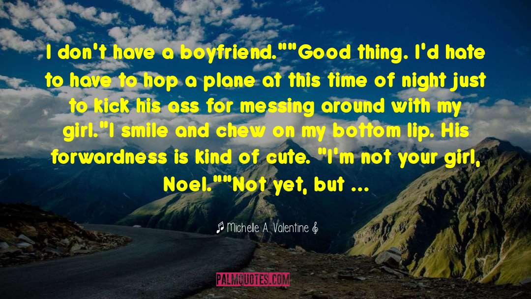 I Smile quotes by Michelle A. Valentine