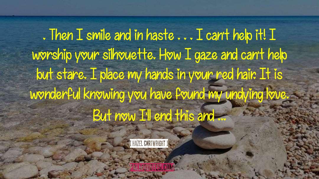 I Smile quotes by Hazel Cartwright