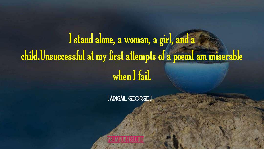 I Stand Alone quotes by Abigail George