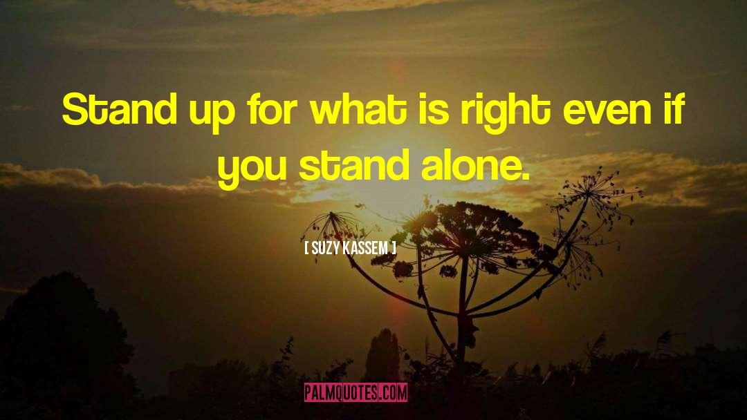 I Stand Alone quotes by Suzy Kassem