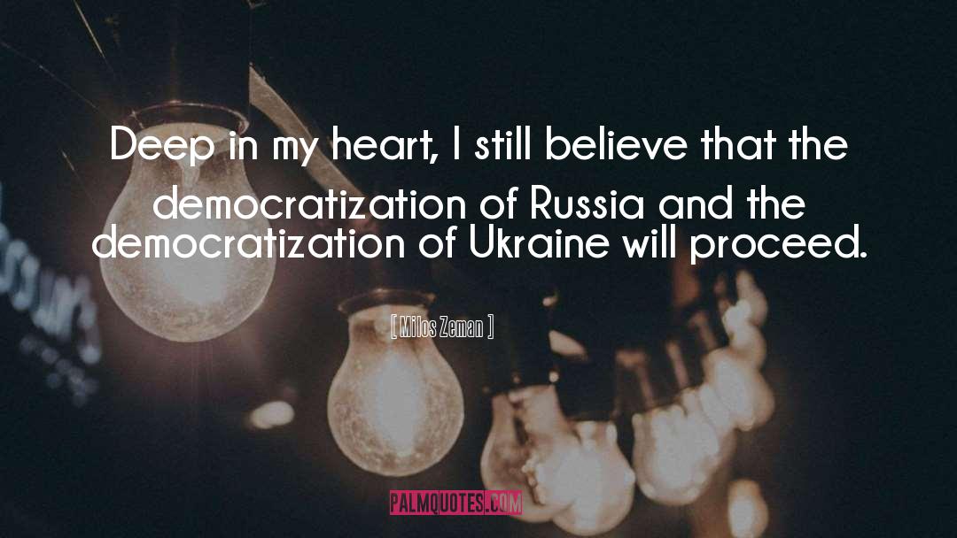 I Still Believe quotes by Milos Zeman