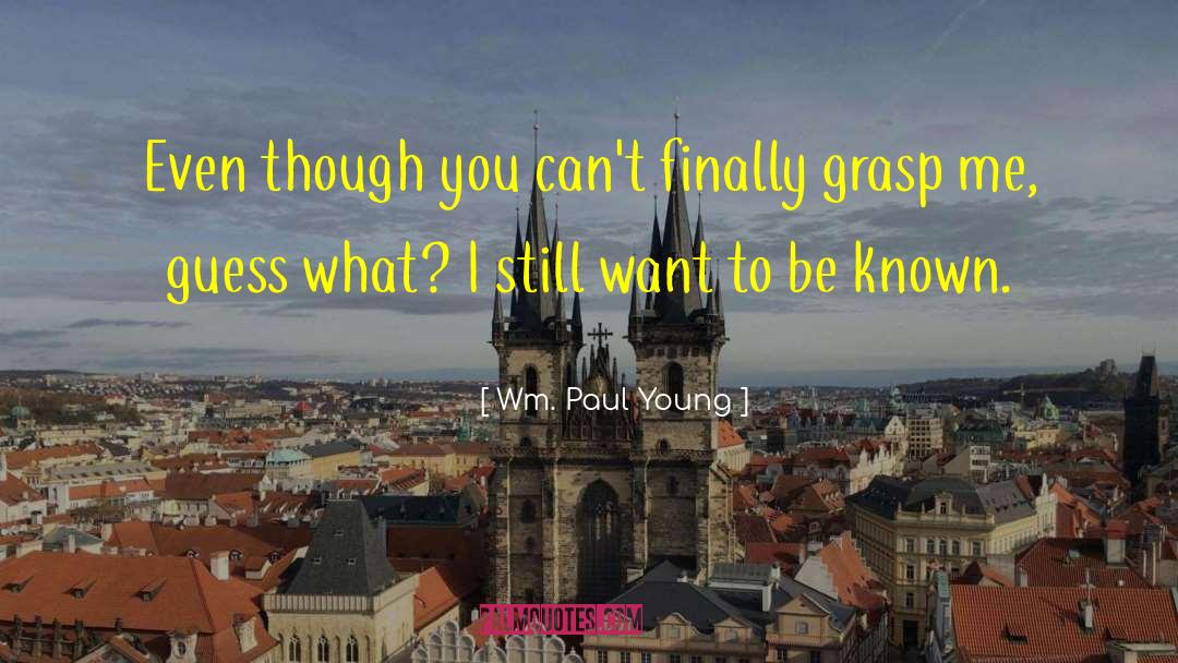 I Still Care quotes by Wm. Paul Young