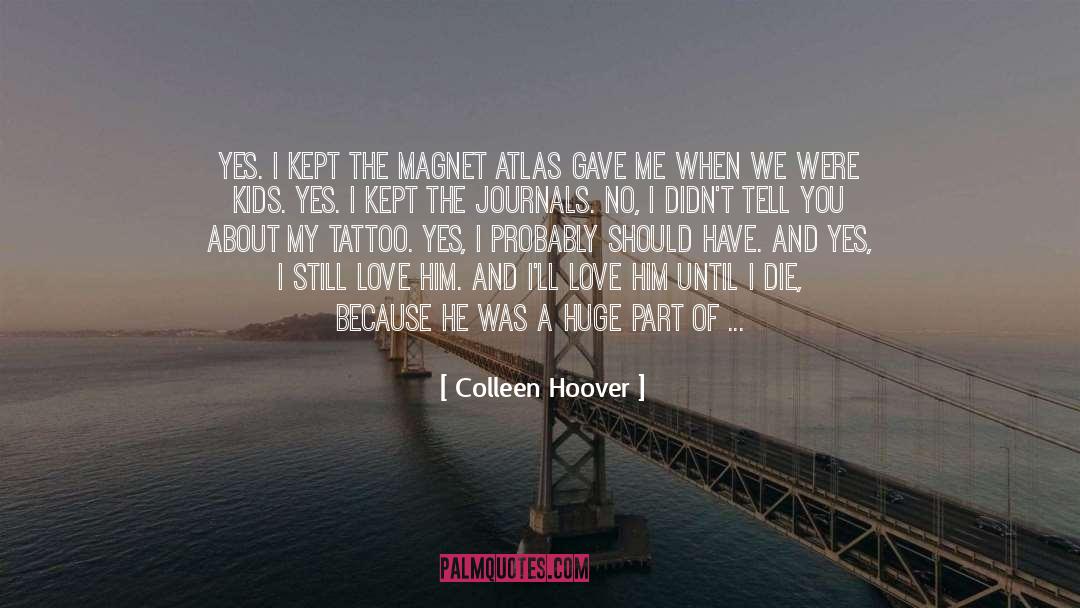 I Still Love Him quotes by Colleen Hoover