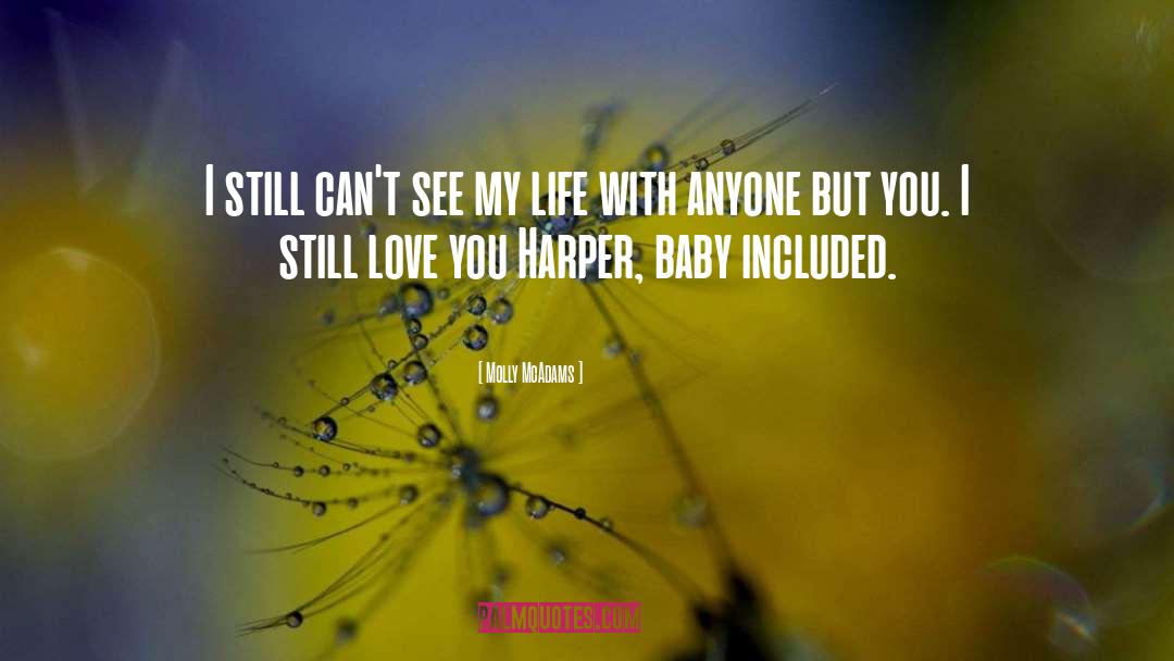 I Still Love You quotes by Molly McAdams
