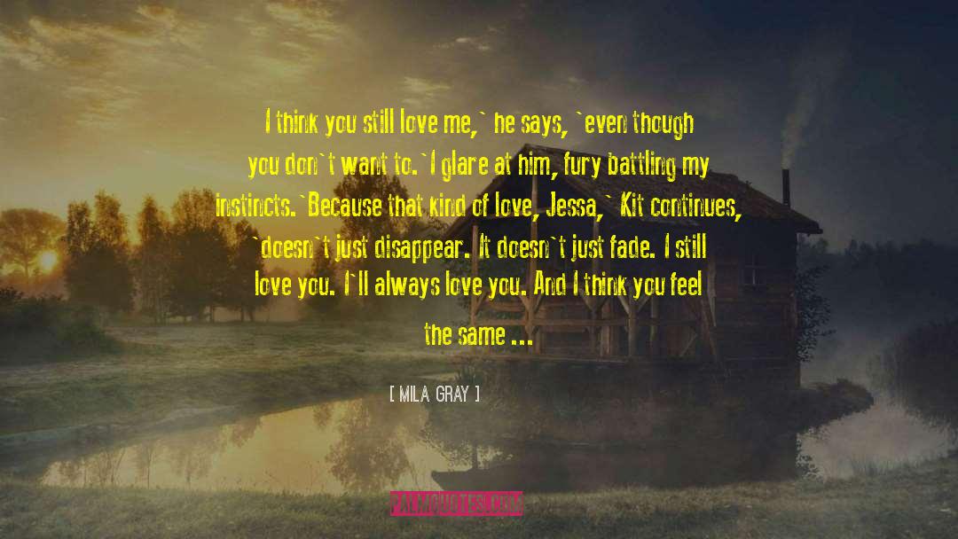 I Still Love You quotes by Mila Gray