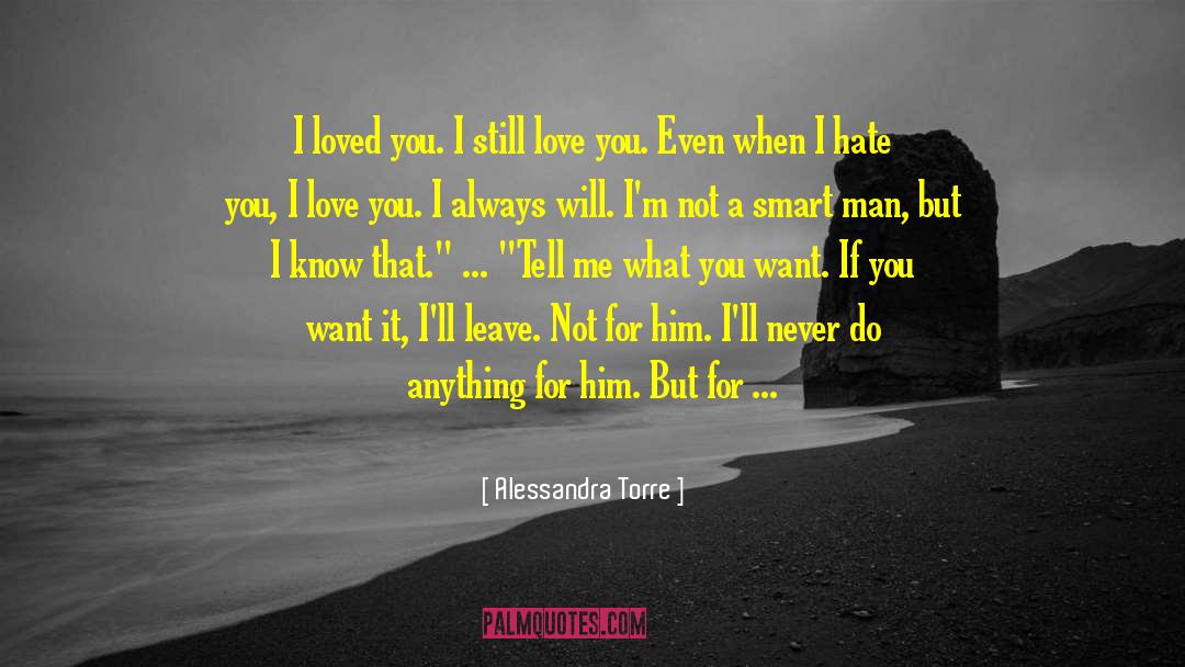 I Still Love You quotes by Alessandra Torre