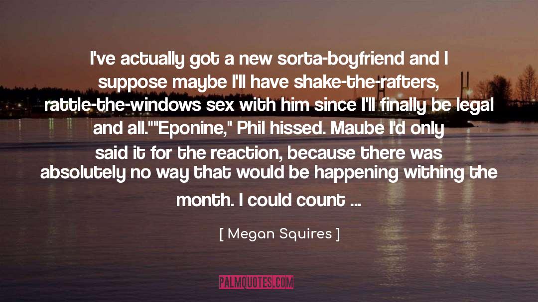 I Suppose quotes by Megan Squires