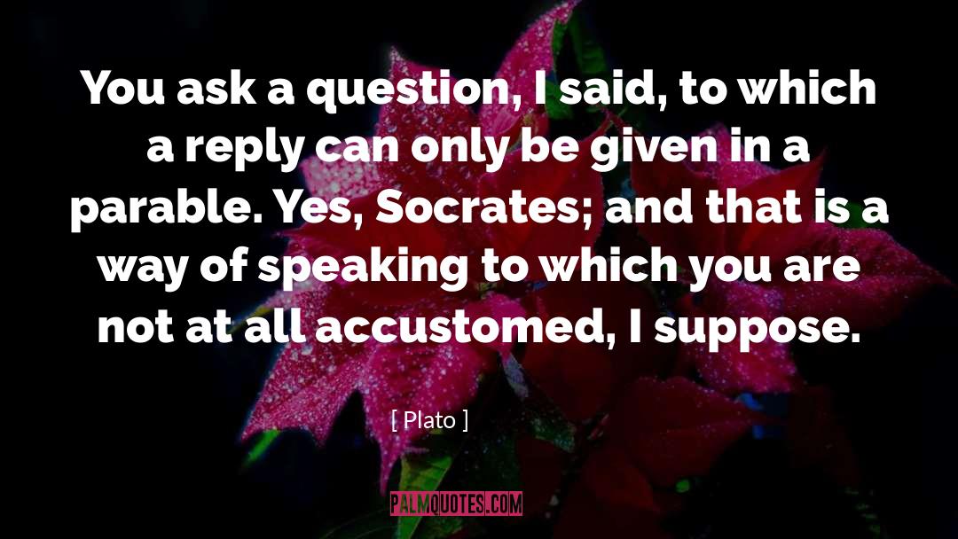 I Suppose quotes by Plato