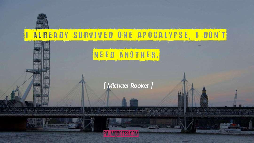 I Survived The Sinking Of The Titanic 1912 quotes by Michael Rooker