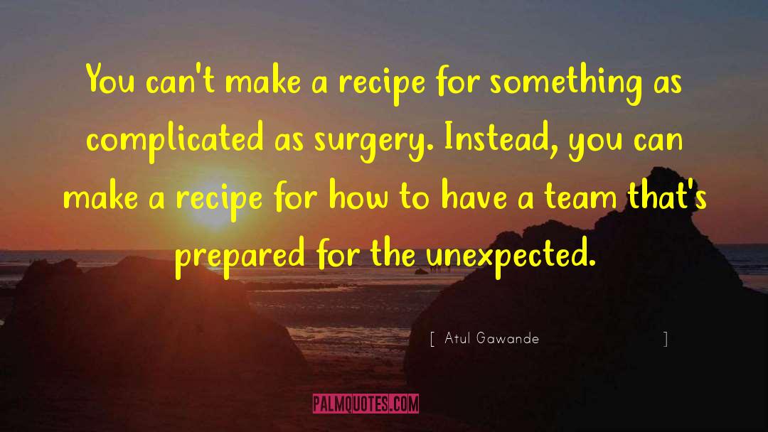 I Team quotes by Atul Gawande