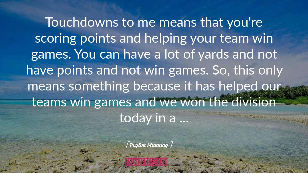 I Team quotes by Peyton Manning