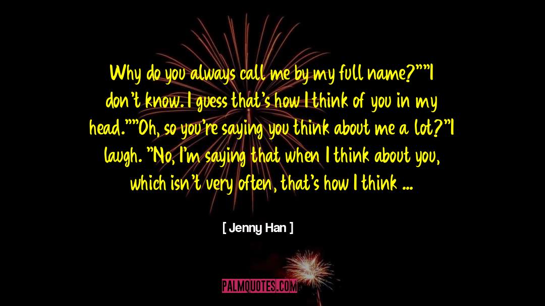 I Think About You quotes by Jenny Han