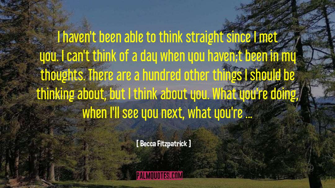 I Think About You quotes by Becca Fitzpatrick