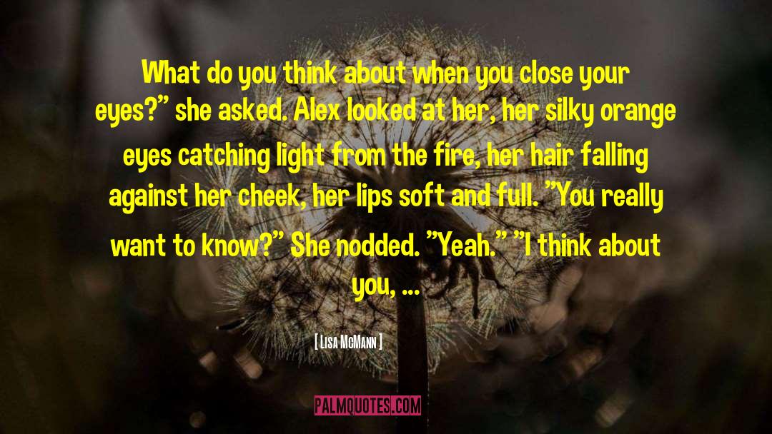 I Think About You quotes by Lisa McMann
