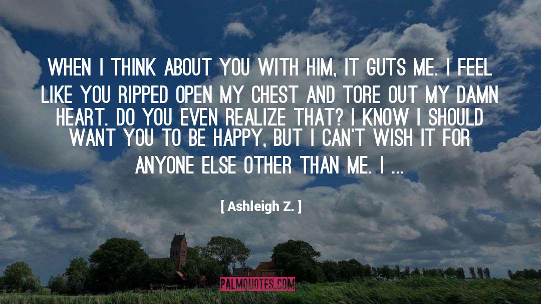 I Think About You quotes by Ashleigh Z.