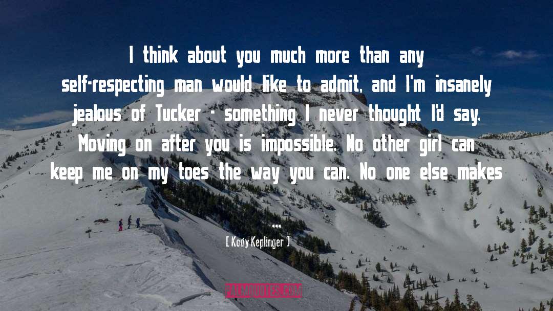 I Think About You quotes by Kody Keplinger