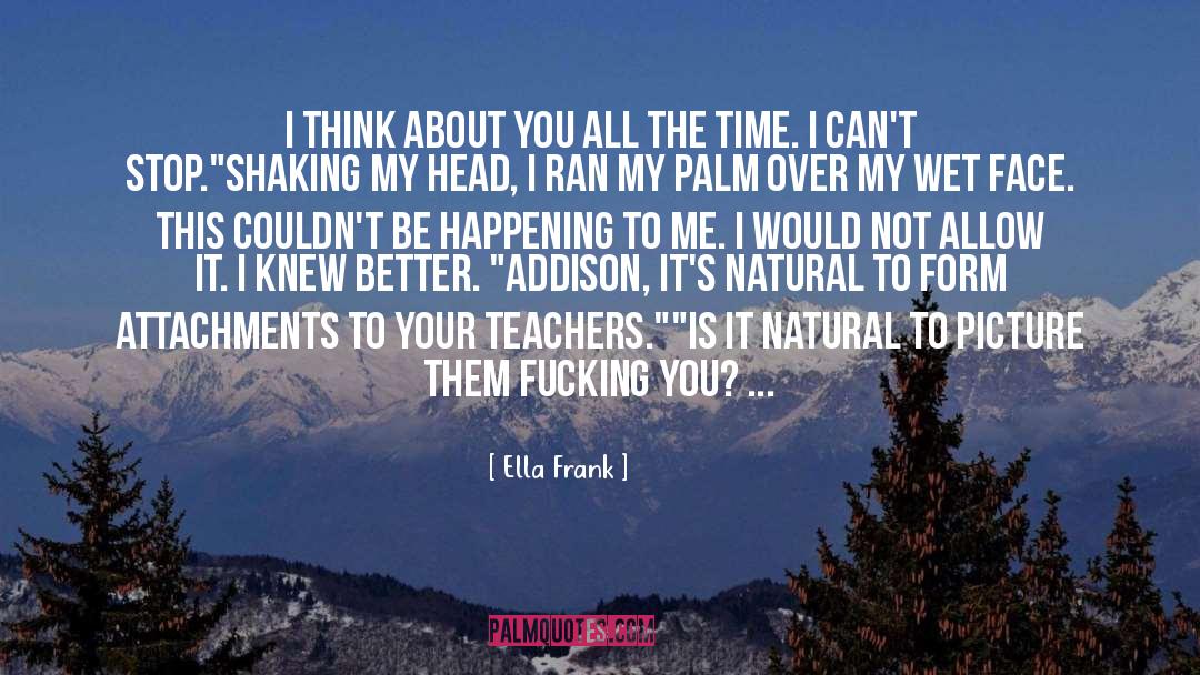 I Think About You quotes by Ella Frank