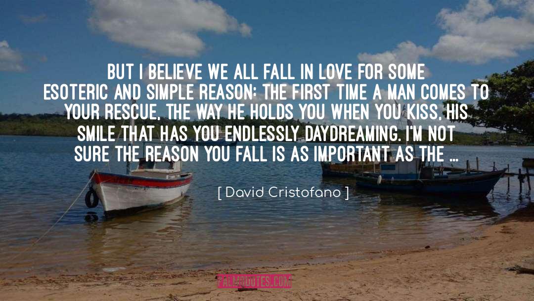 I Think I Have Fallen In Love quotes by David Cristofano