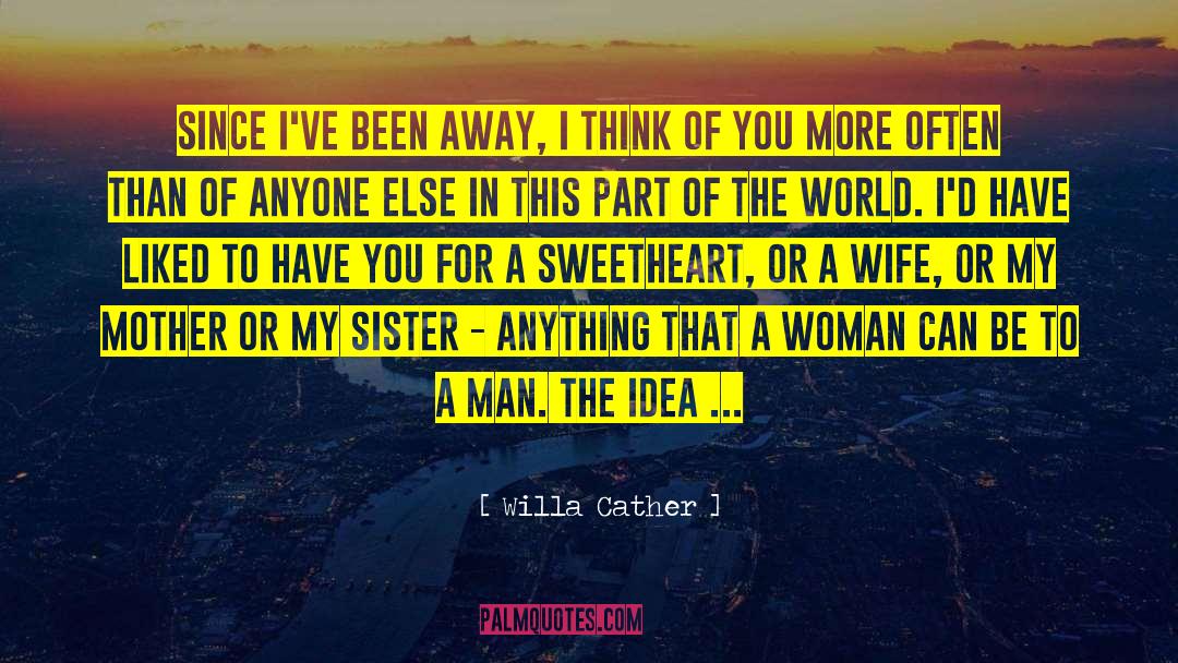 I Think Of You quotes by Willa Cather