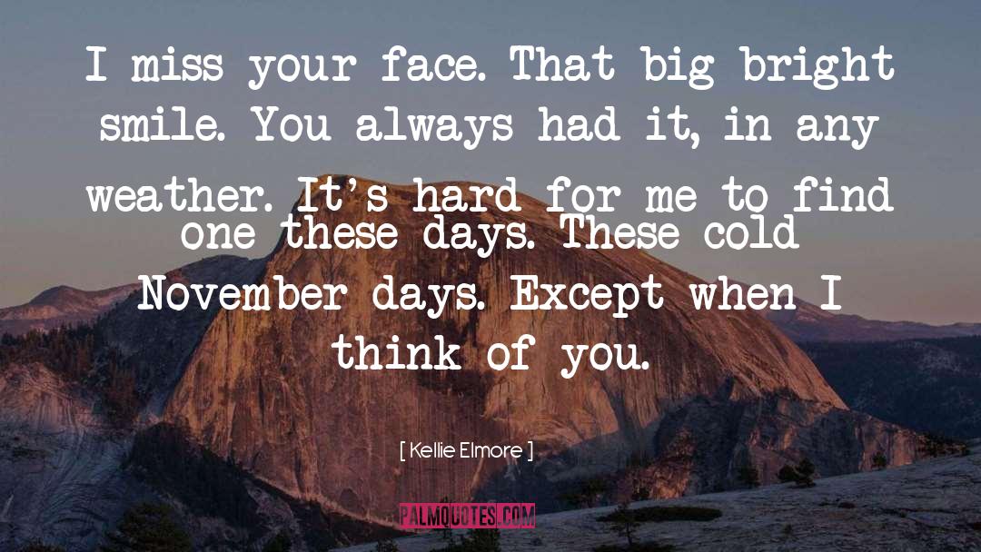 I Think Of You quotes by Kellie Elmore