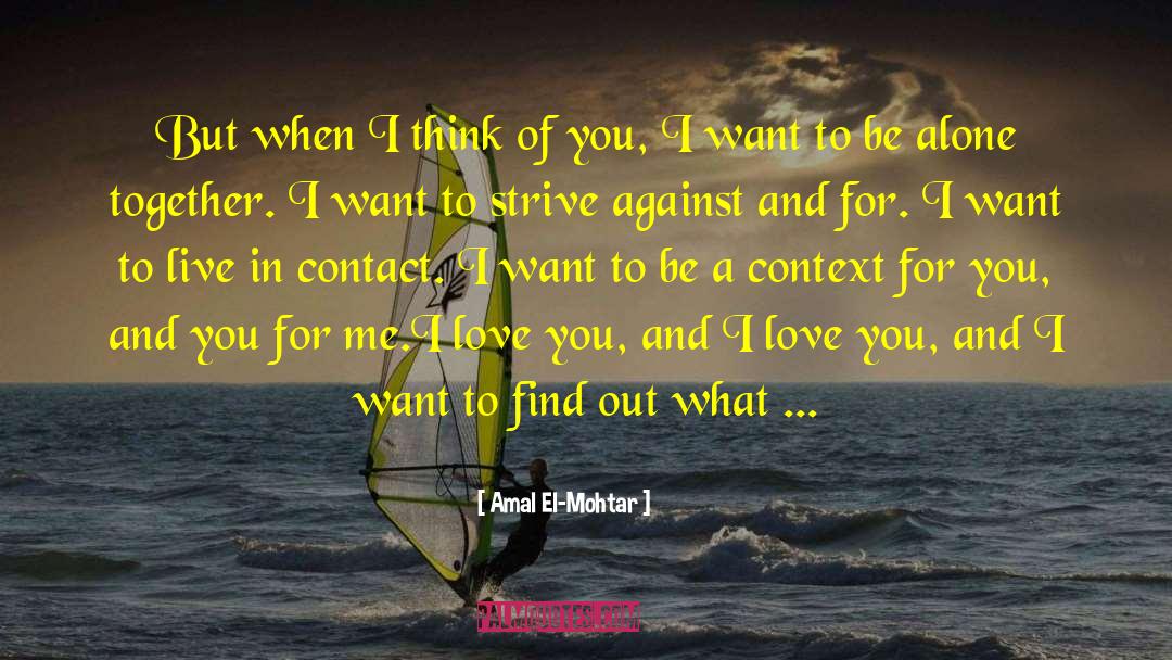 I Think Of You quotes by Amal El-Mohtar