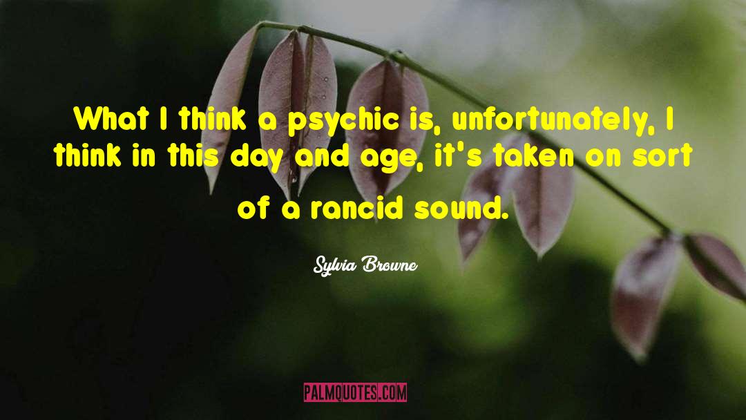 I Think This Is Sort Of Funny quotes by Sylvia Browne