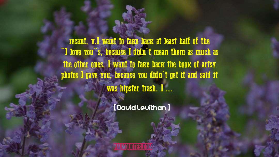 I Told You So quotes by David Levithan