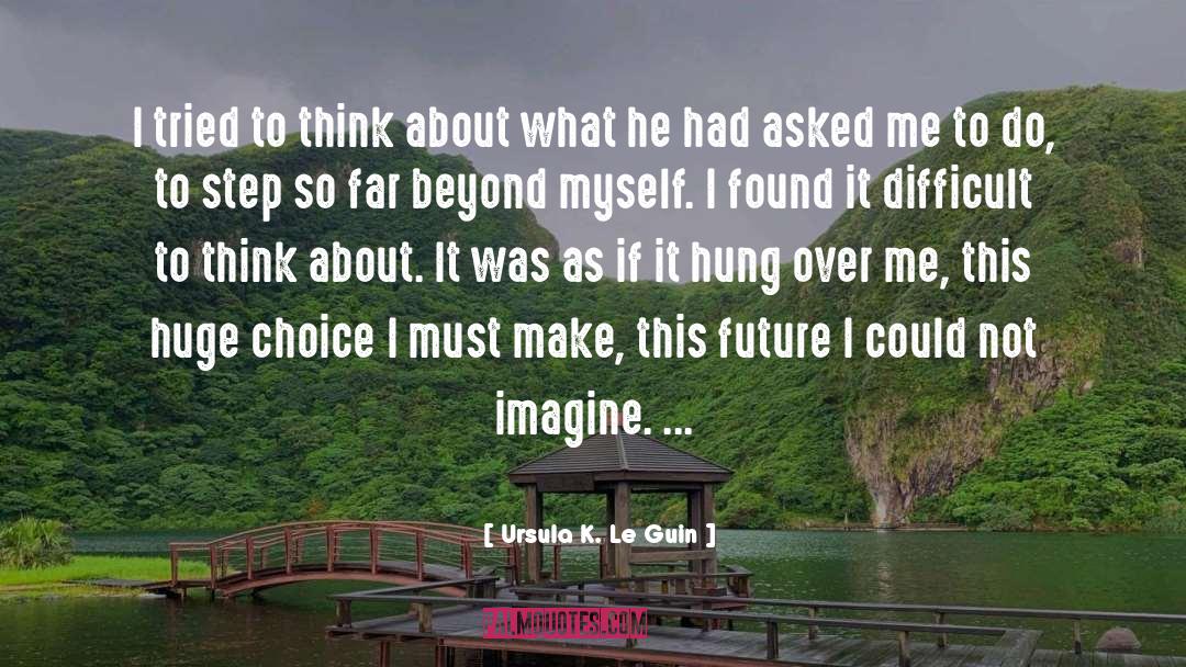 I Tried quotes by Ursula K. Le Guin