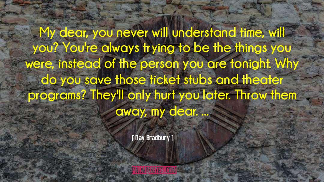 I Understand You quotes by Ray Bradbury