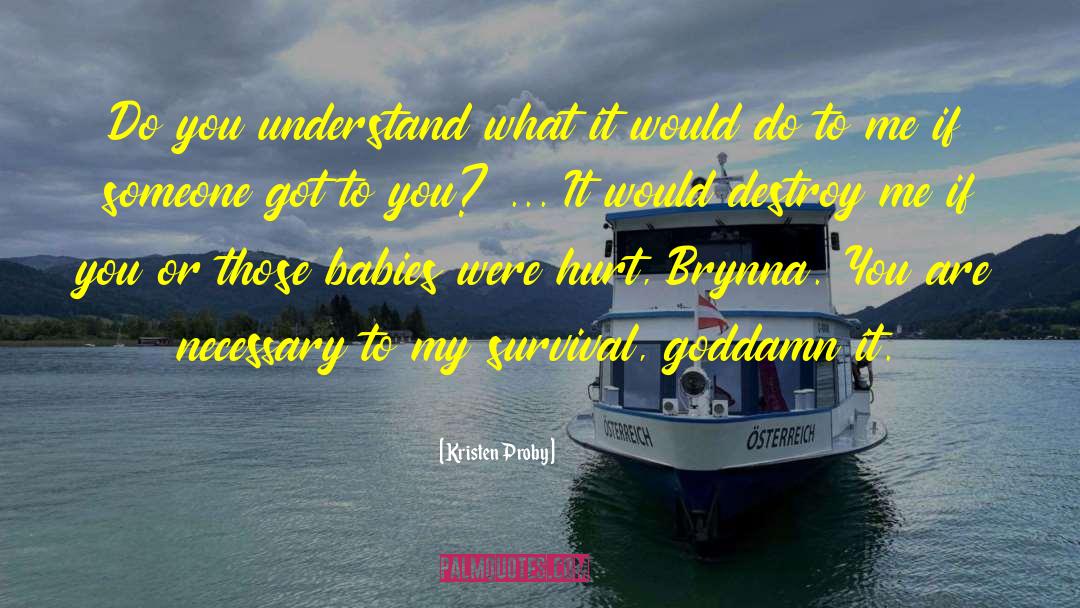 I Understand You quotes by Kristen Proby