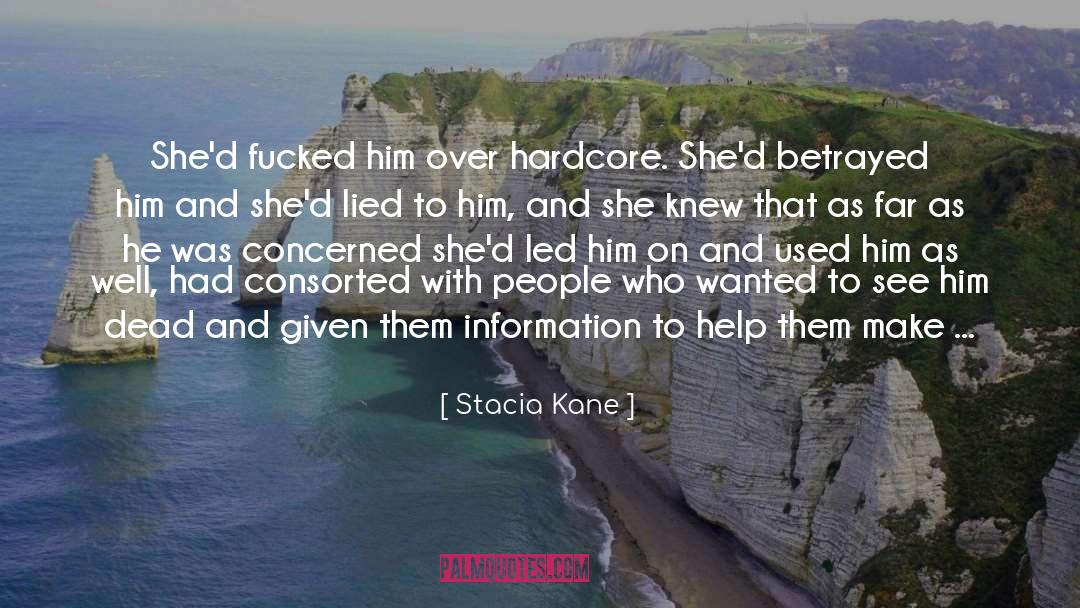 I Ve Been Lied To Cheated On quotes by Stacia Kane