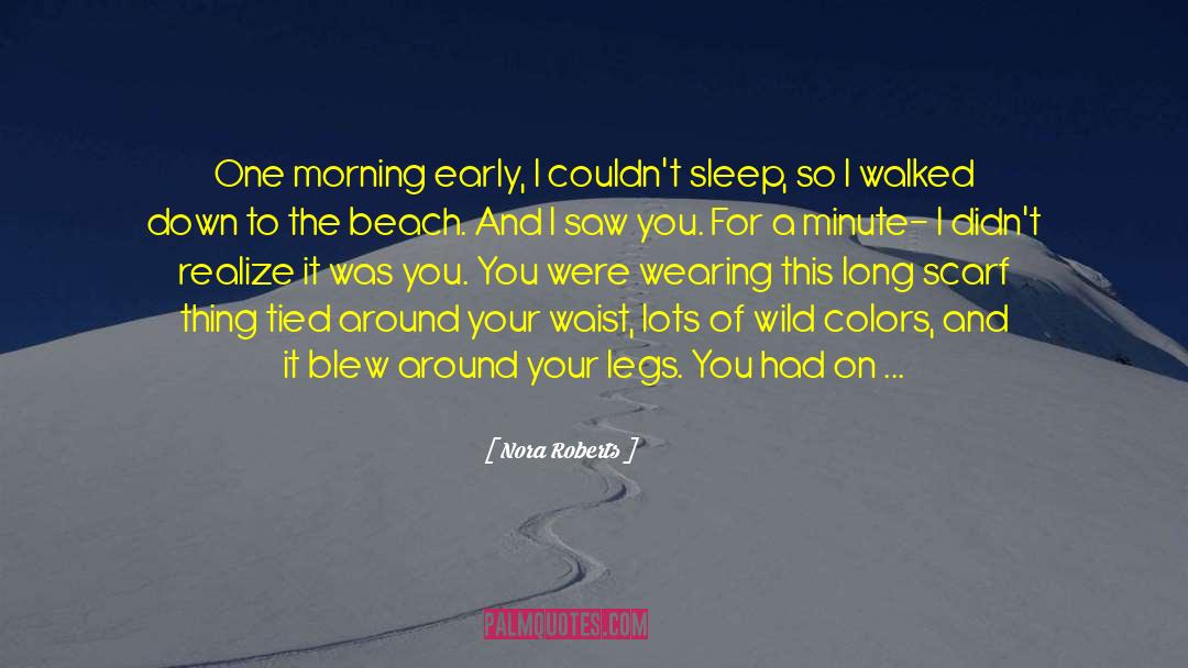 I Walked On The Moon quotes by Nora Roberts