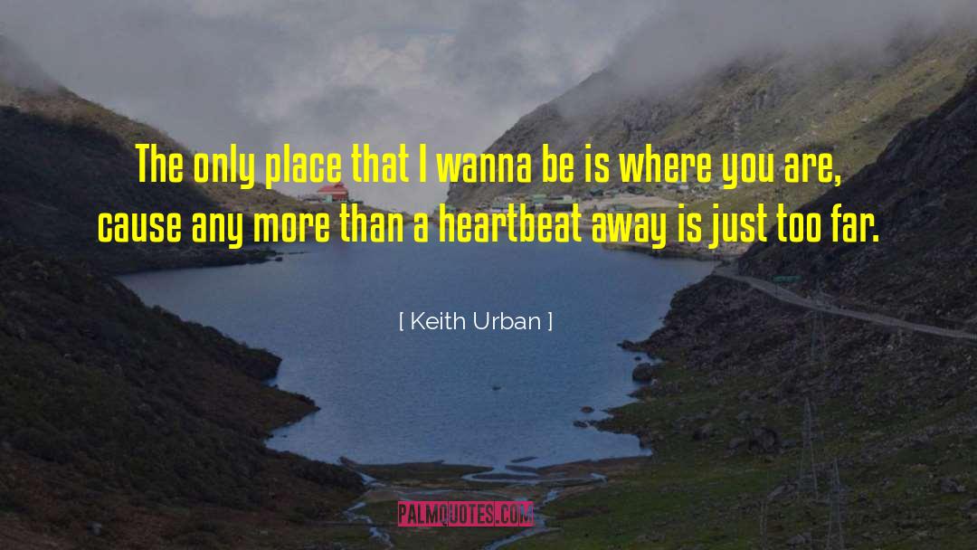 I Wanna Alone quotes by Keith Urban