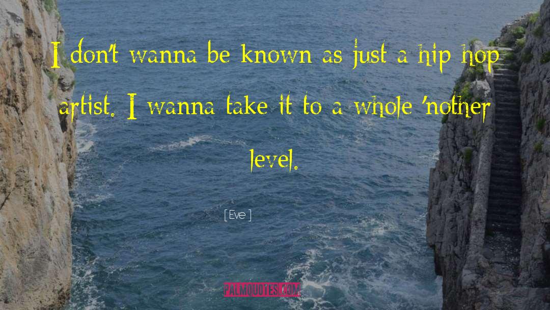 I Wanna Snuggle quotes by Eve