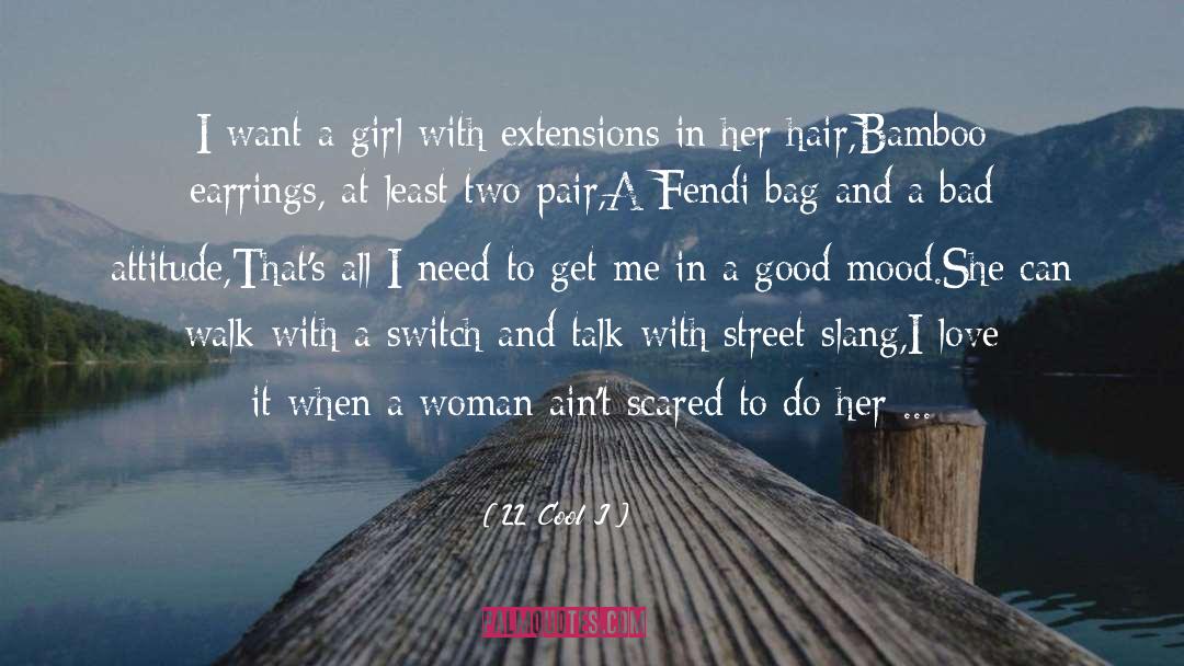 I Want A Girl quotes by LL Cool J