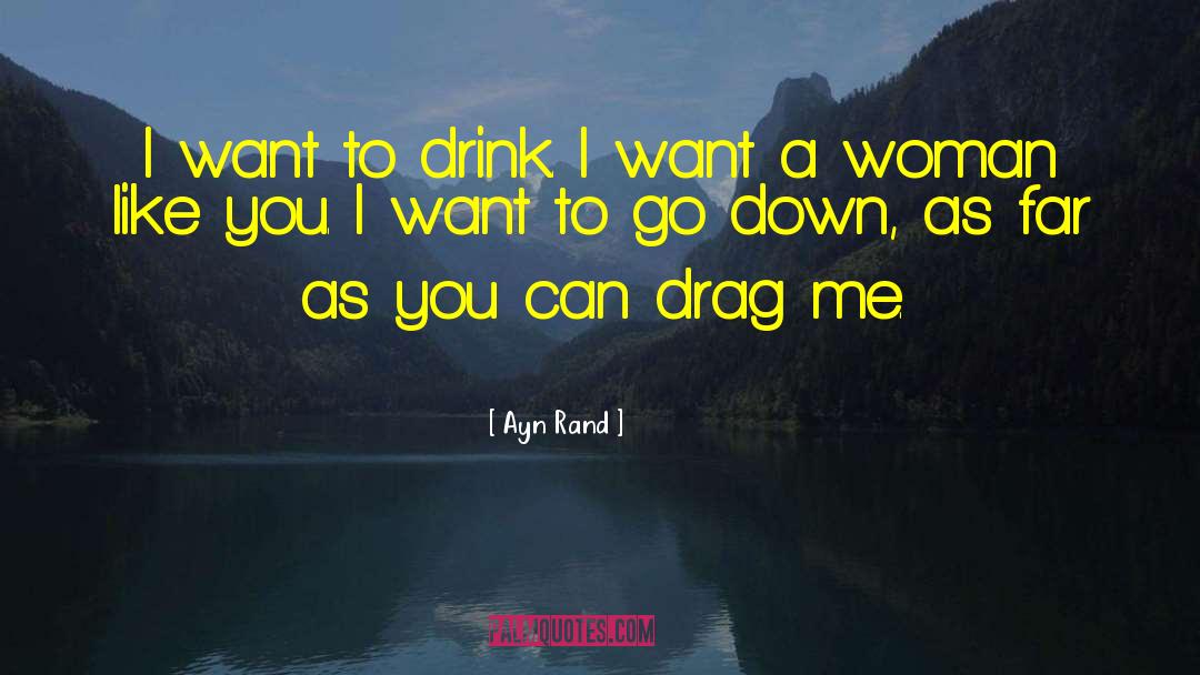 I Want A Woman quotes by Ayn Rand