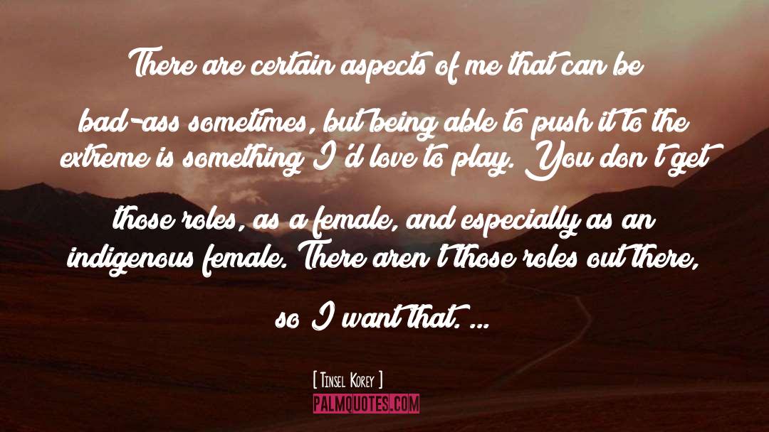 I Want A Woman quotes by Tinsel Korey