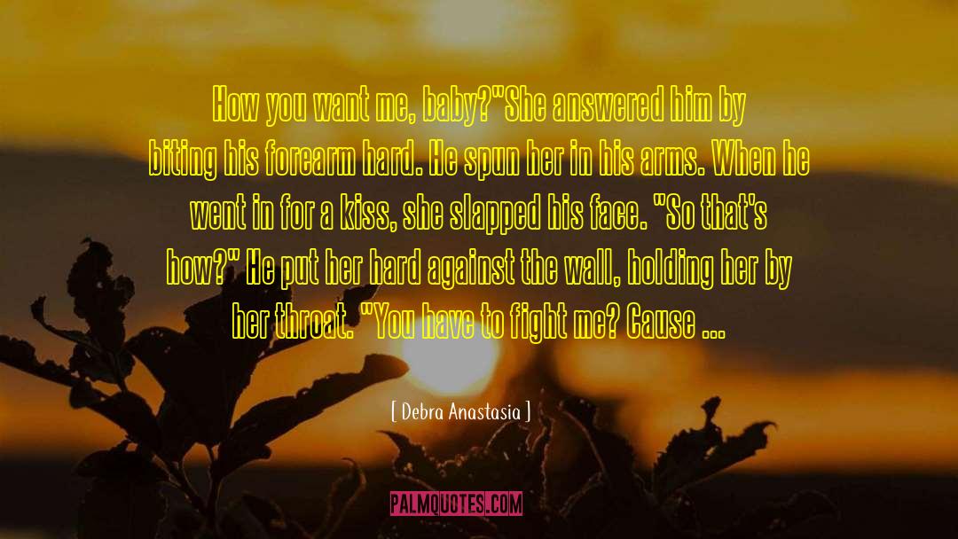 I Want Him To Kiss Me quotes by Debra Anastasia