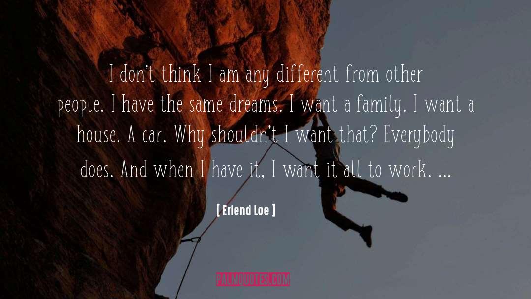 I Want It All quotes by Erlend Loe