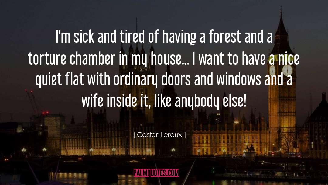 I Want It All quotes by Gaston Leroux