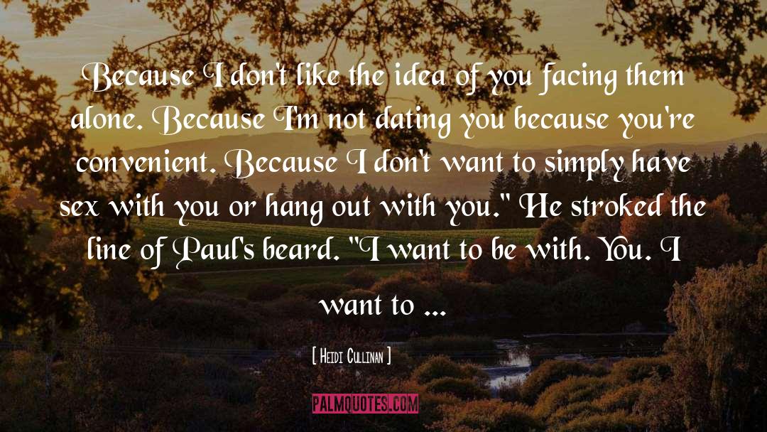 I Want To Be With You quotes by Heidi Cullinan