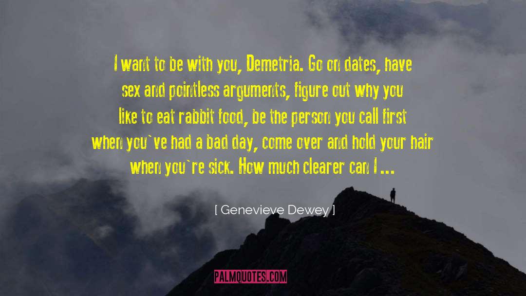 I Want To Be With You quotes by Genevieve Dewey
