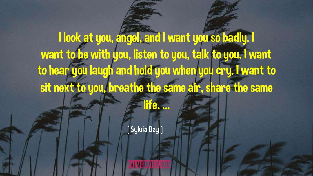 I Want To Be With You quotes by Sylvia Day