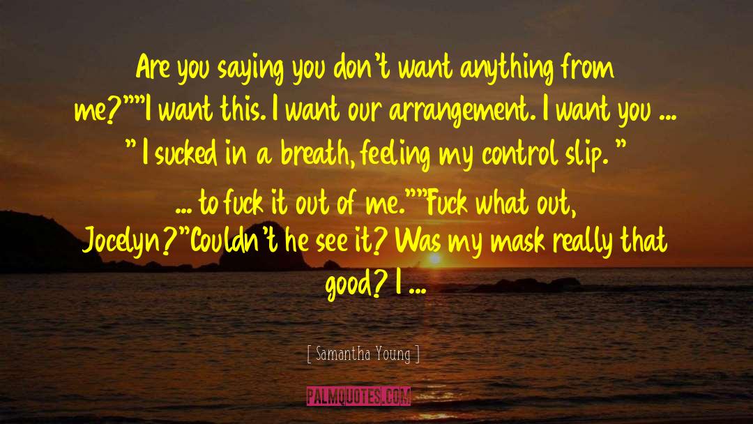 I Want To Control My Anger quotes by Samantha Young