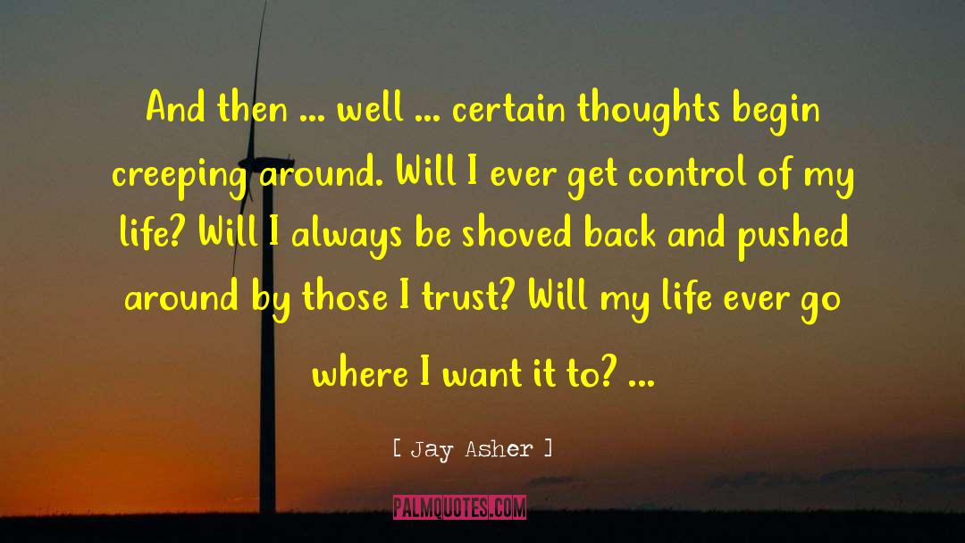 I Want To Control My Anger quotes by Jay Asher
