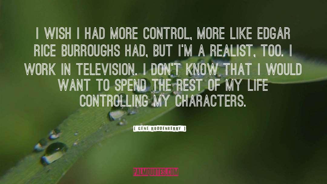 I Want To Control My Anger quotes by Gene Roddenberry