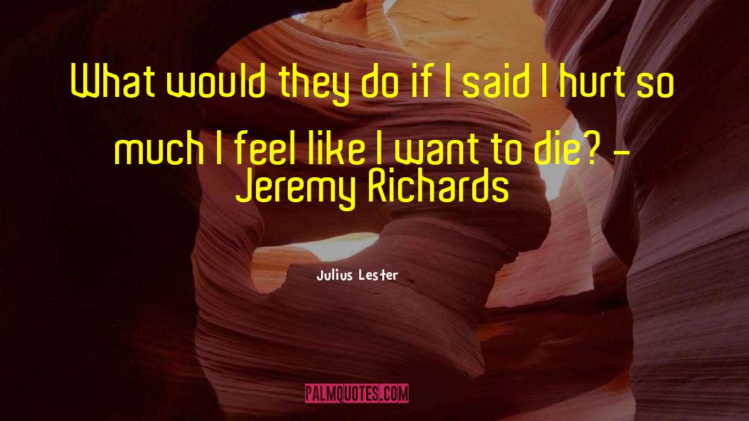 I Want To Die quotes by Julius Lester