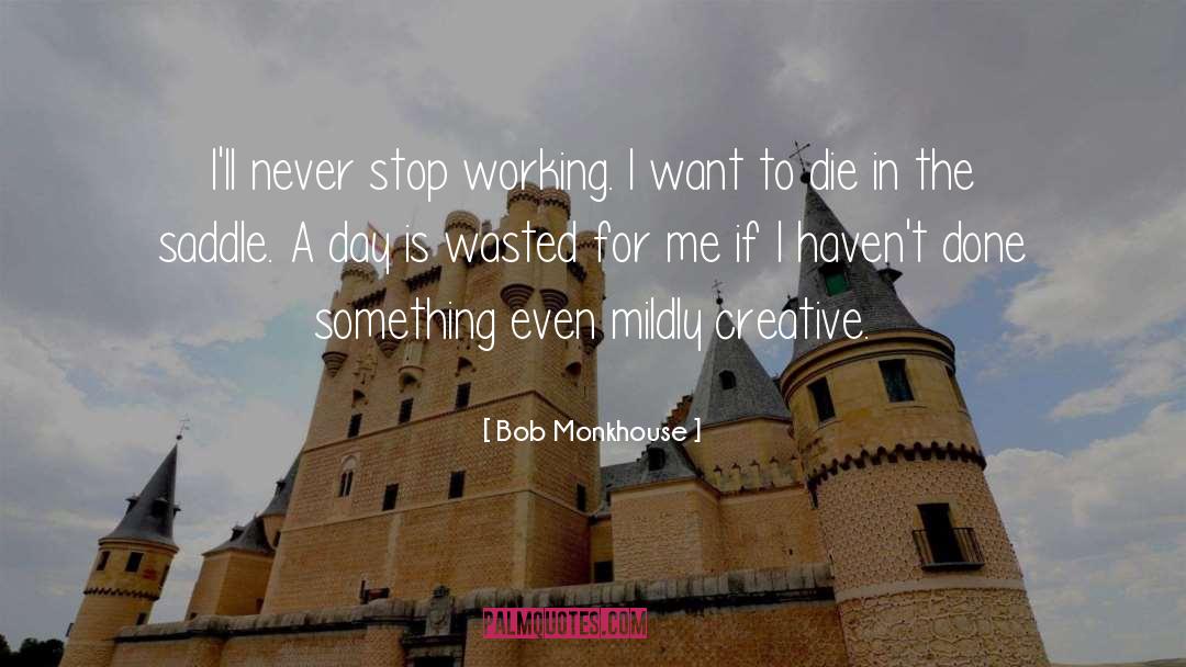 I Want To Die quotes by Bob Monkhouse