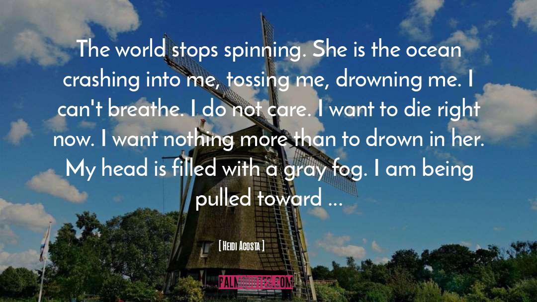 I Want To Die quotes by Heidi Acosta