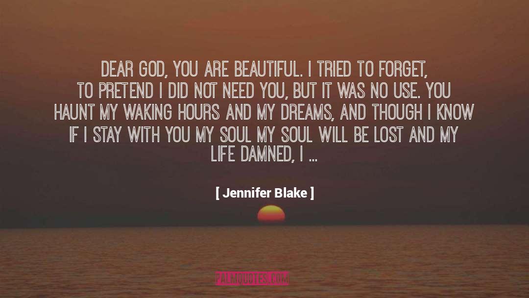 I Want To Forget You But I Cant quotes by Jennifer Blake